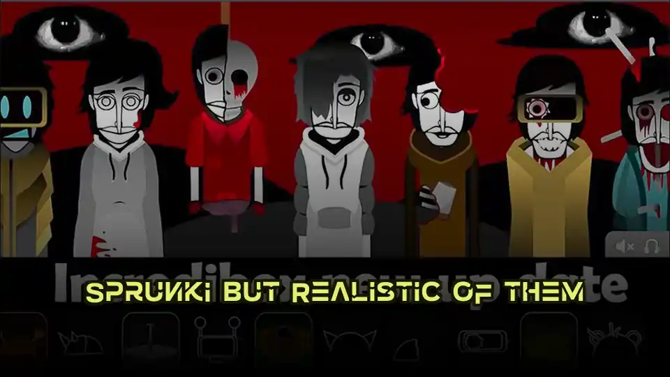 Sprunki But Realistic of them