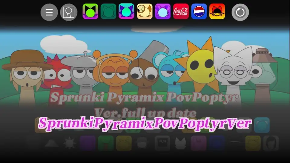 Sprunki Pyramix PovPoptyr Ver